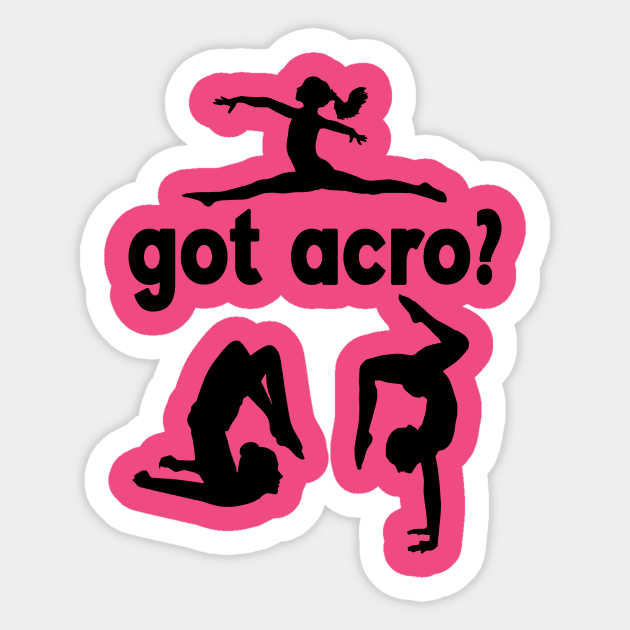 Got Acro? Sticker by XanderWitch Creative